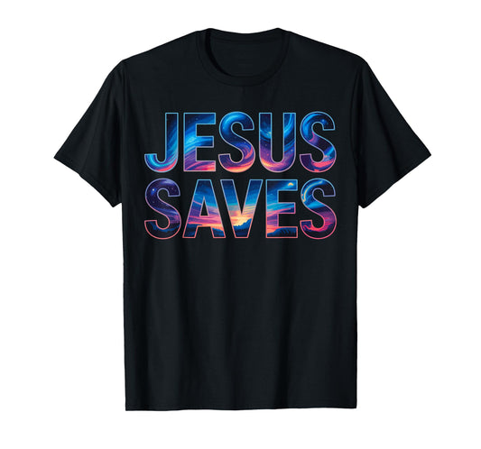 Jesus Saves Christian Quote Faith T-Shirt