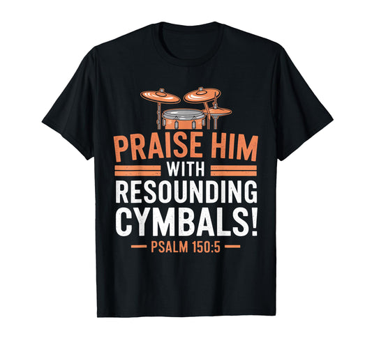 Psalm 150:5 Gospel Drummer Christian Drum Faith Bible Verse T-Shirt