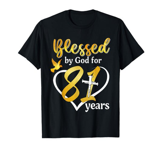 Blessed By God For 81 Years Old 81st Birthday Party Women T-Shirt