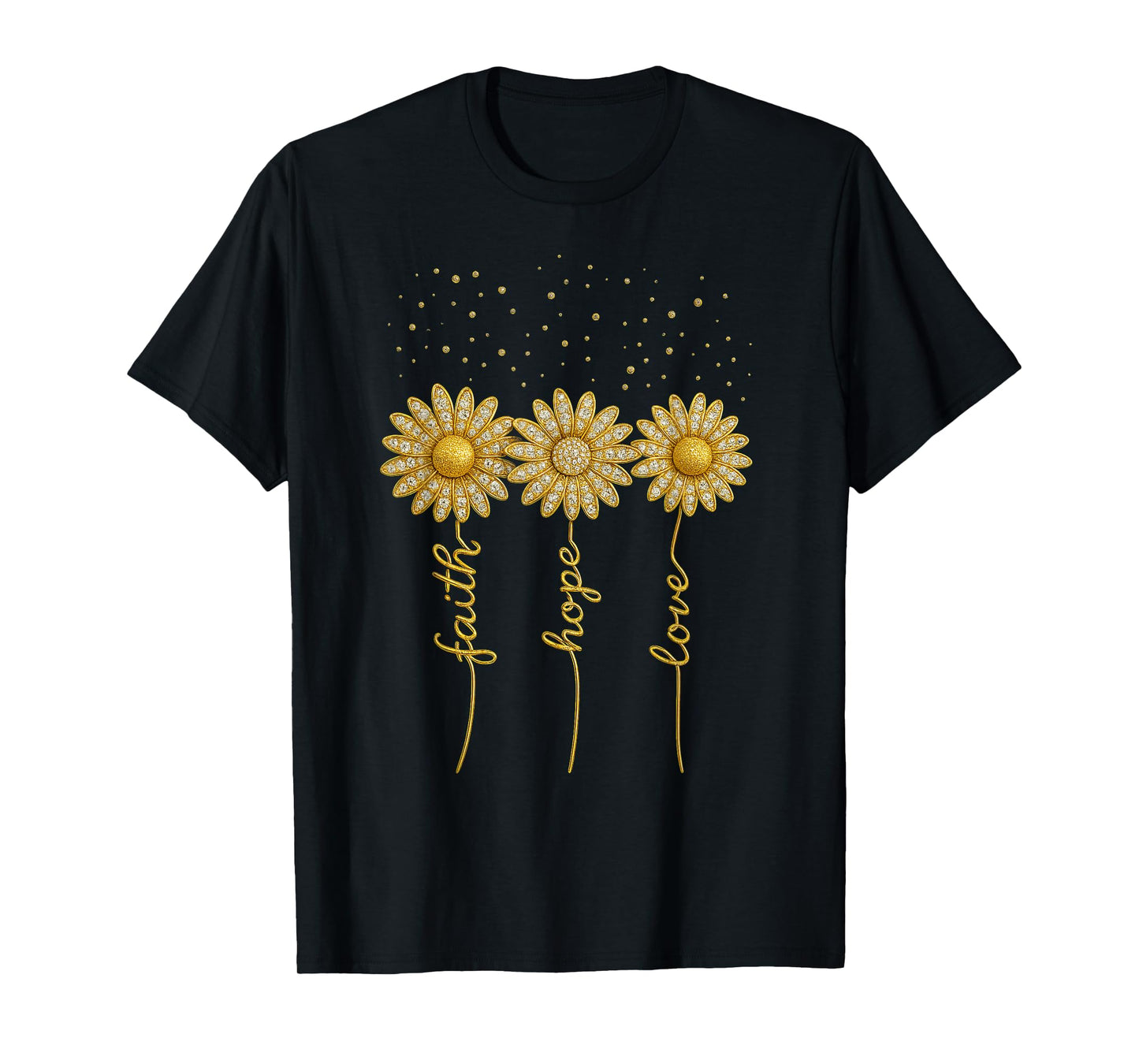 Faith Hope Love Gift – Diamond Daisy Trio in Gold T-Shirt
