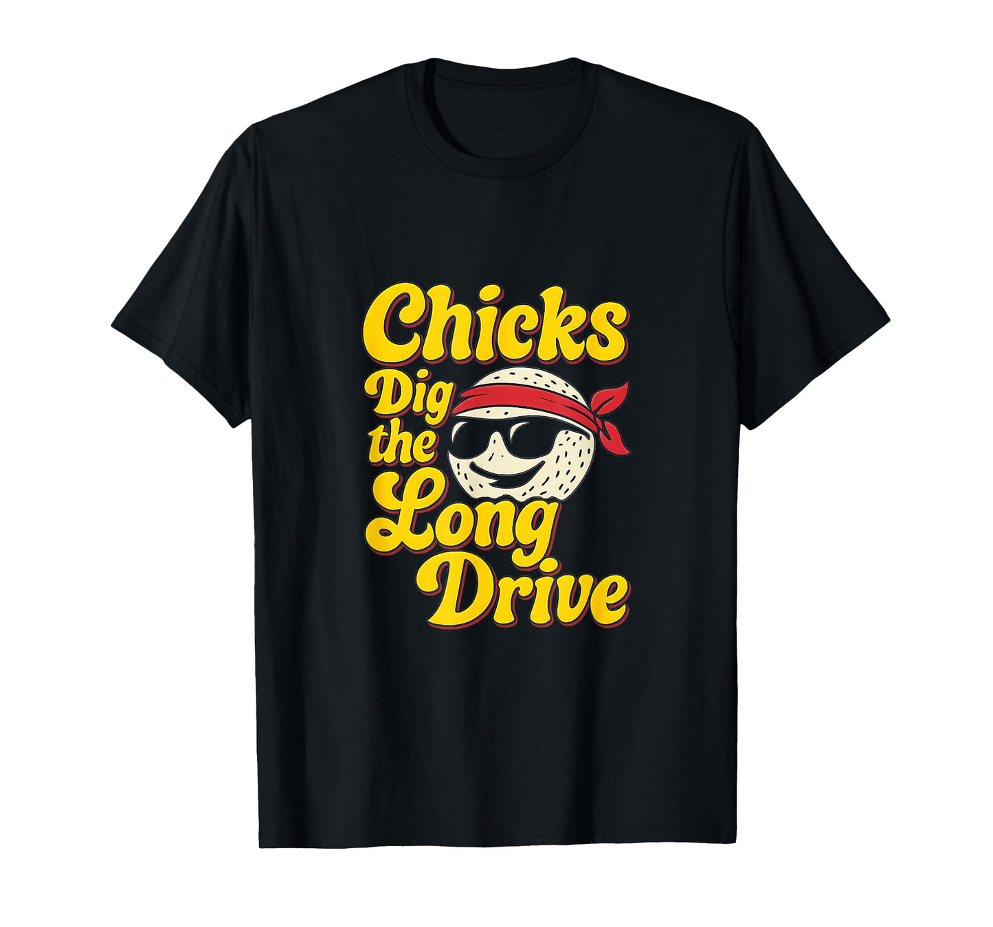 Chicks Dig The Long Drive Golf Ball Retro Design T-Shirt
