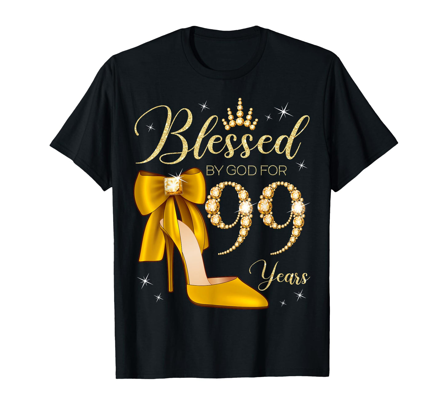 Blessed By God For 99 Years Old 99th Birthday Woman Queen T-Shirt
