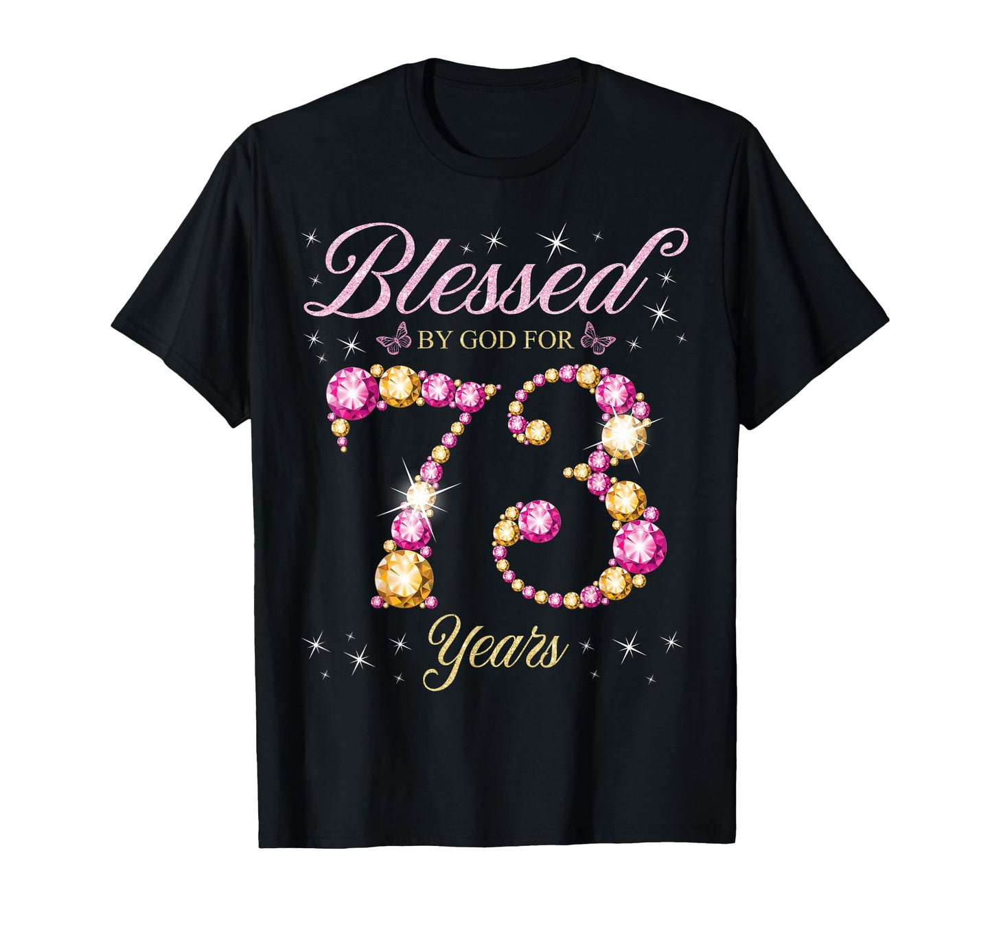 Blessed By God For 73 Years Old 73rd Birthday Party T-Shirt