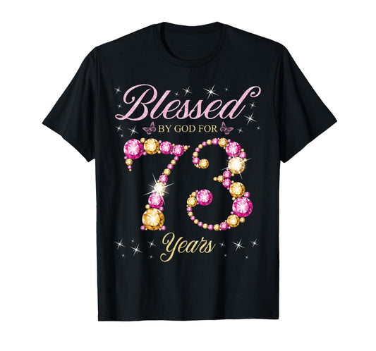 Blessed By God For 73 Years Old 73rd Birthday Party T-Shirt