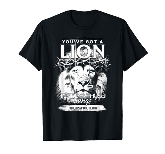 You've Got A Lion Inside Of Those Lungs Christian Women T-Shirt