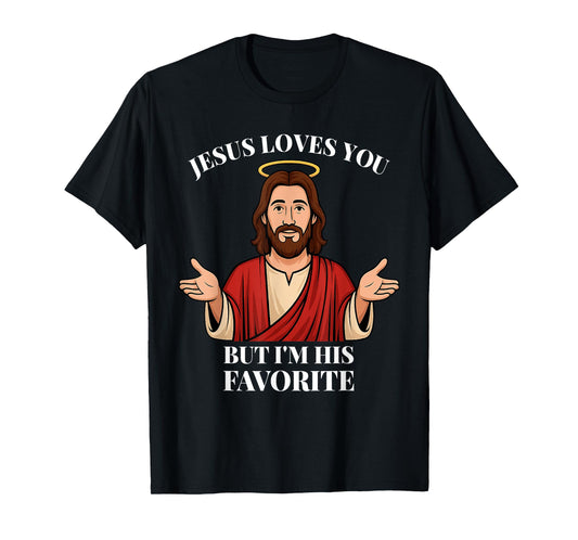 Funny Catholic I'm his Favorite Christian Faith Driven T-Shirt
