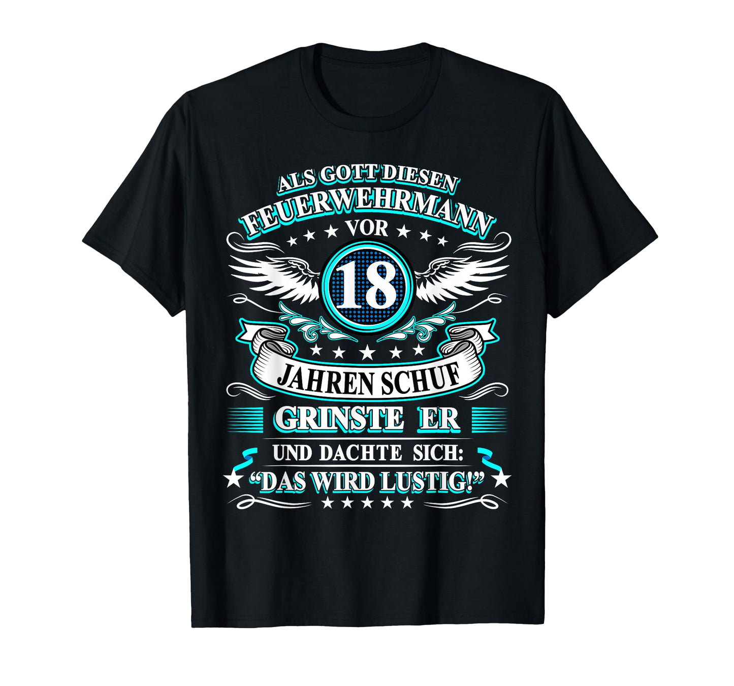When God Created the Fireman 18 Years Ago 18th Birthday T-Shirt