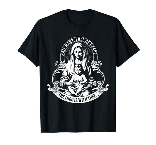 Our Blessed Mother Catholic Rosary Hail Mary Full of Grace T-Shirt