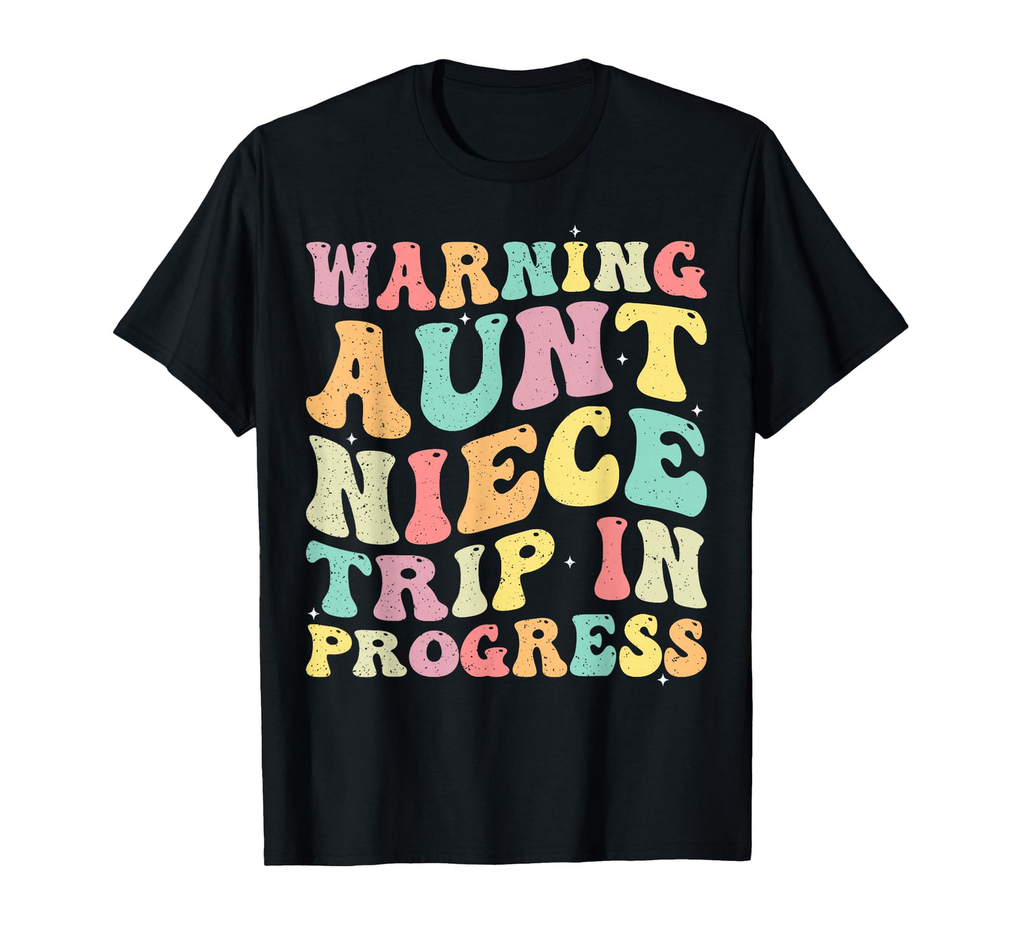 Warning Aunt Niece Trip In Progress Aunt Niece Vacation Trip T-Shirt
