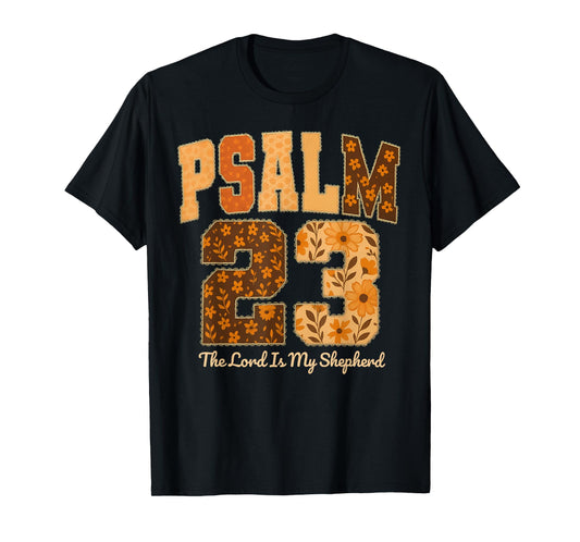Christian Scripture Psalm 23, The Lord is My Shepherd Tees T-Shirt