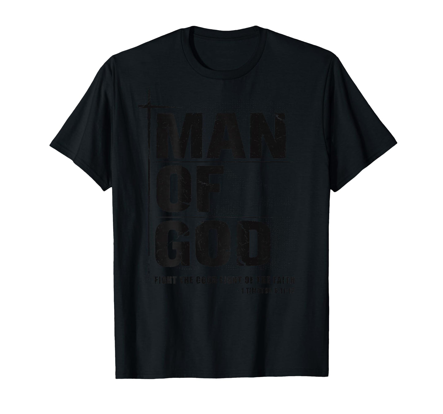 Man of God Christian Dad Bible Verse Timothy 6 11 Grunge T-Shirt