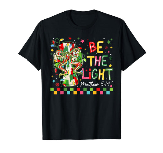 Christian Christmas Be The Light Coquette Bow Cross Girly T-Shirt