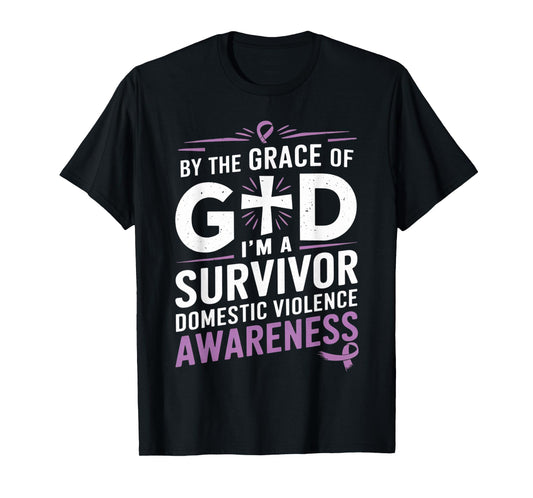 By The Grace Of God I'm A Survivor DV Awareness Month T-Shirt
