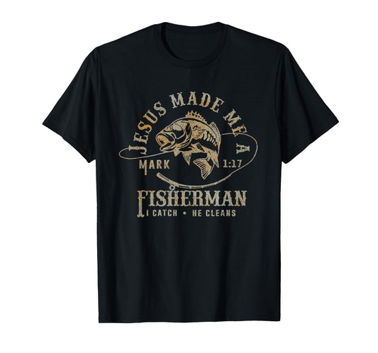 Men's Jesus Made Me A Fisher of Man Funny Fishing Christian T-Shirt