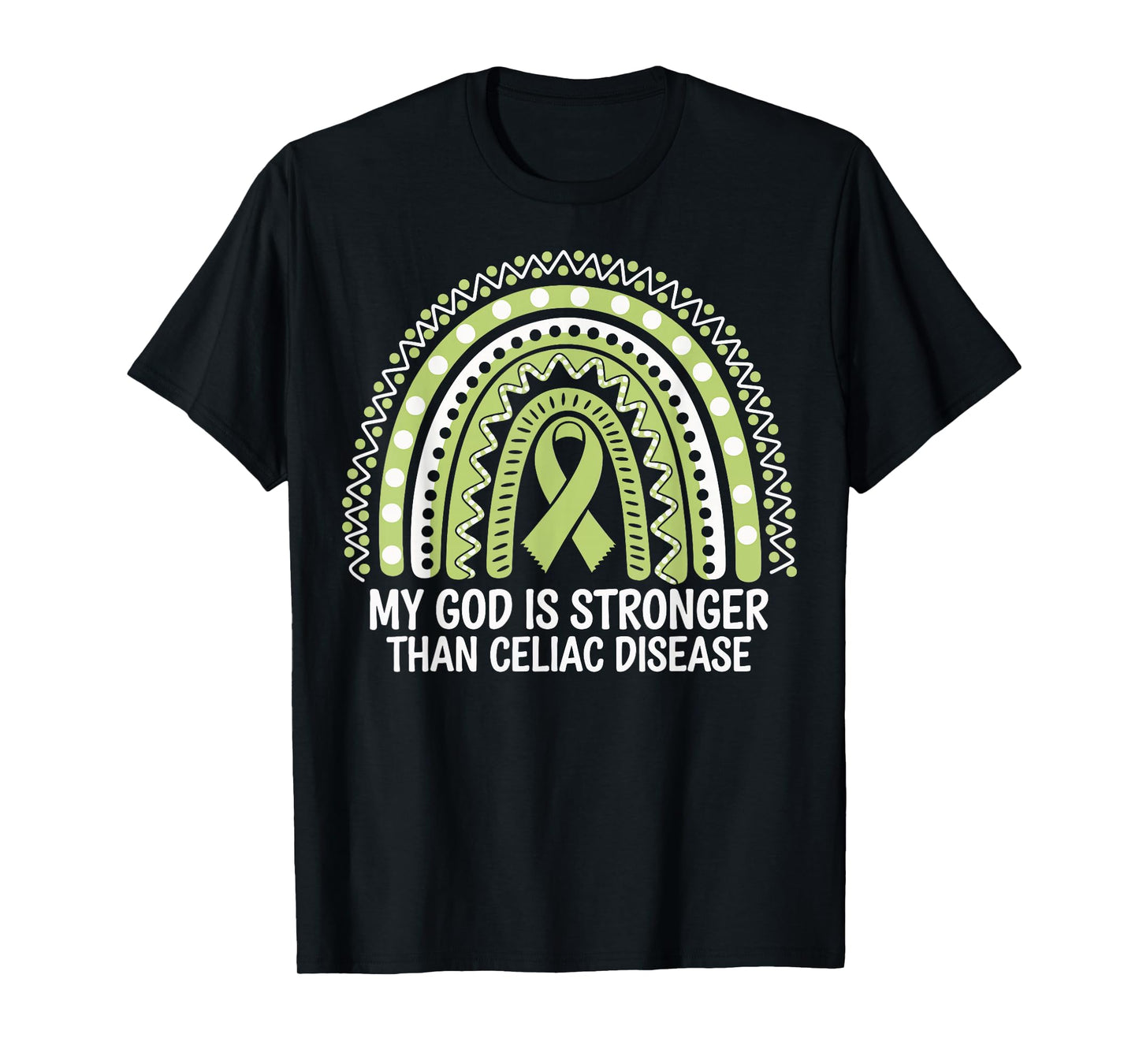 My God Is Stronger Than Celiac Disease T-Shirt