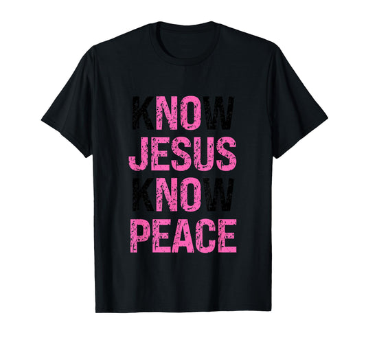 Know Jesus Know Peace Faith Based T-Shirt