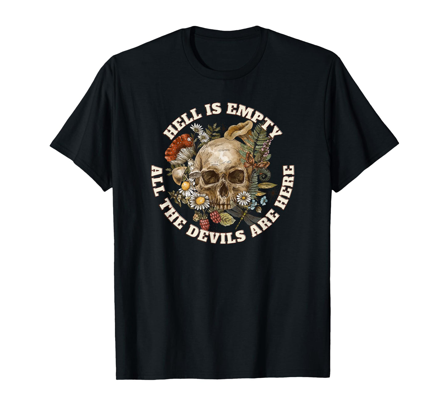 Hell is Empty All the Devils are Here - Shakespeare Quote T-Shirt