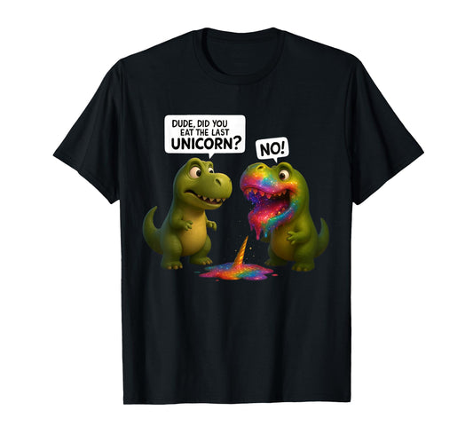 Funny Did You Eat The Last Unicorn T Rex Dino Dinosaur gift T-Shirt