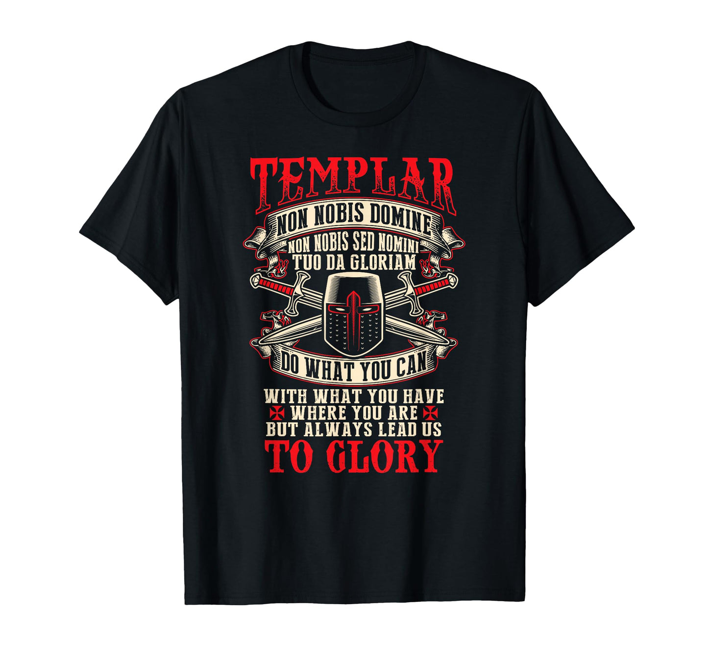 Templar Non Nobis Domine Non Nobis Sed Nomini Tuo Da Gloriam T-Shirt