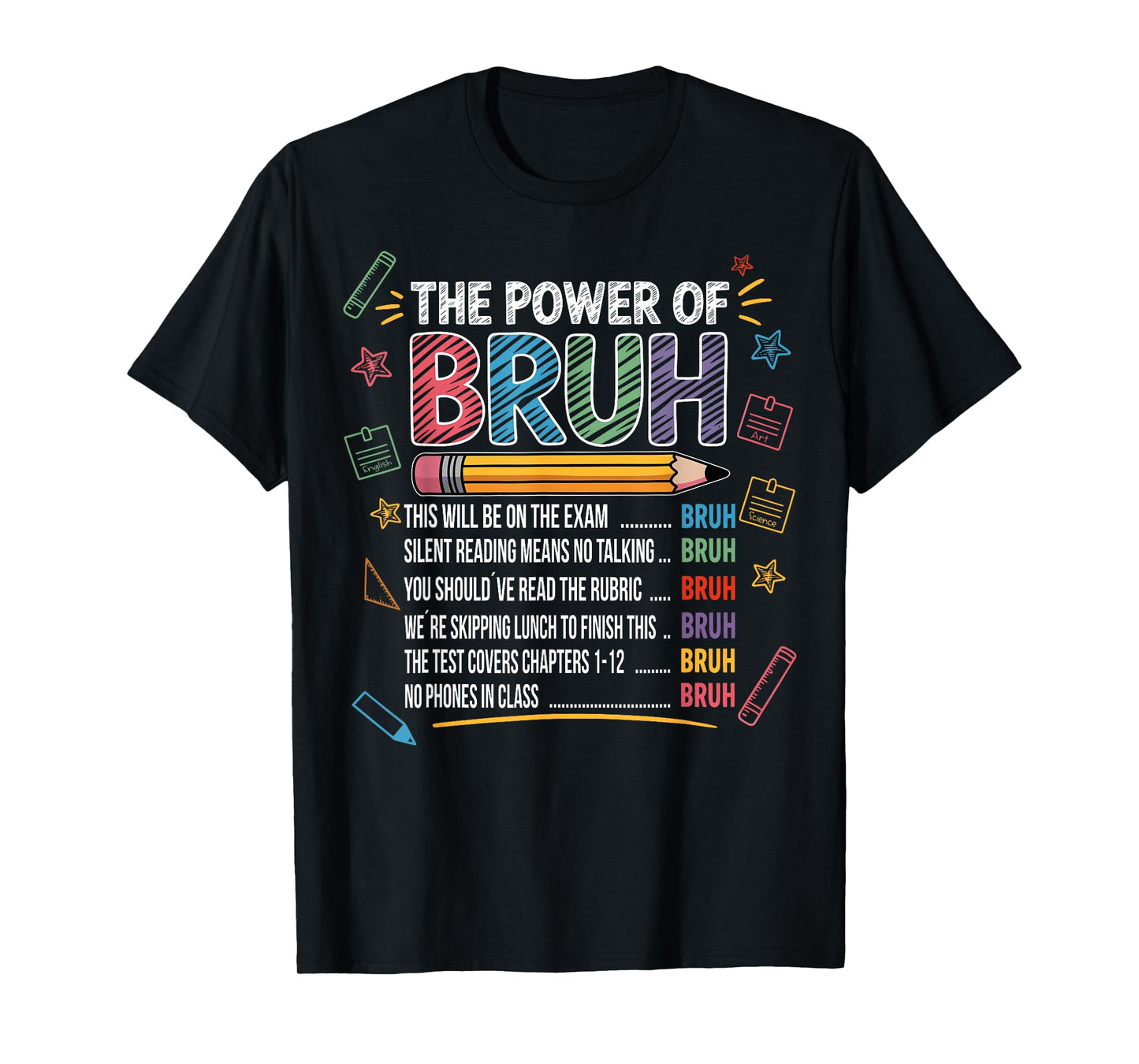 Funny Teacher Quotes Kids Slang Bruh Classroom Outfit School T-Shirt