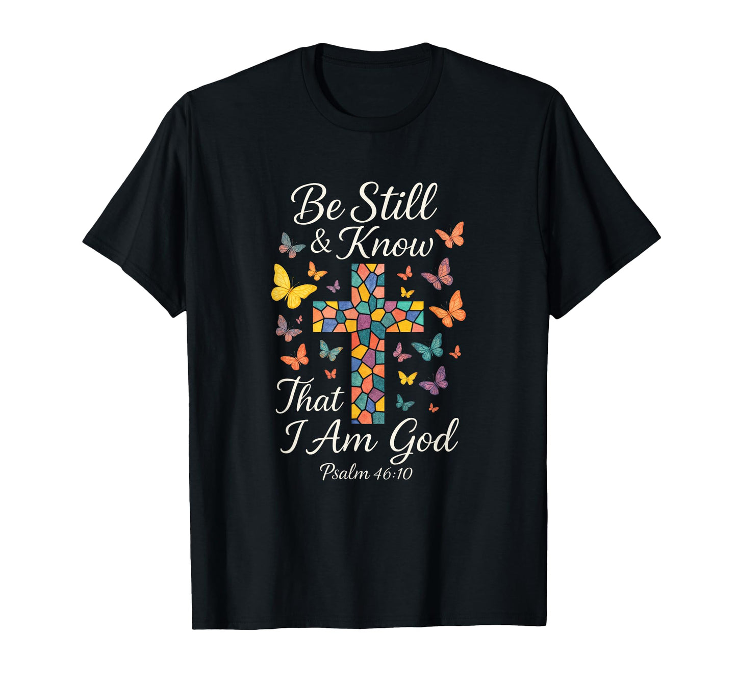 Be Still & Know - Inspirational Christian Art T-Shirt