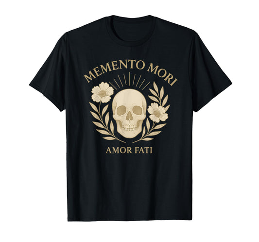 Memento Mori Amor Fati Latin Stoic Quote T-Shirt
