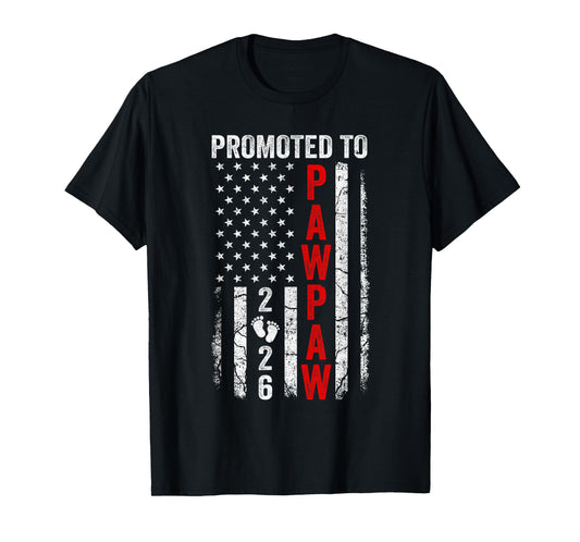 Patriotic Promoted To Pawpaw 2026 First Time New Pawpaw T-Shirt