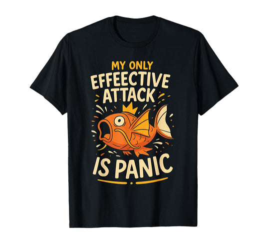 My Only Effective Attack Is Panic Lover Panic Funny Fish T-Shirt