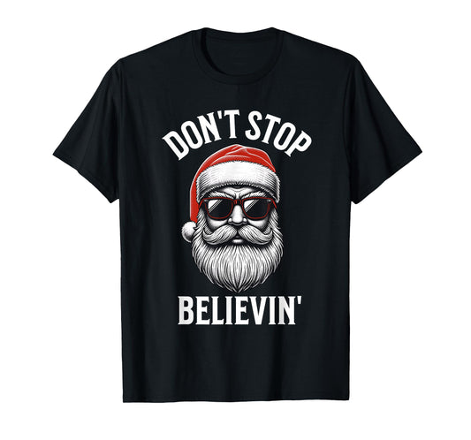 Don't Stop Believing Santa Claus Men Funny Christmas Boys T-Shirt