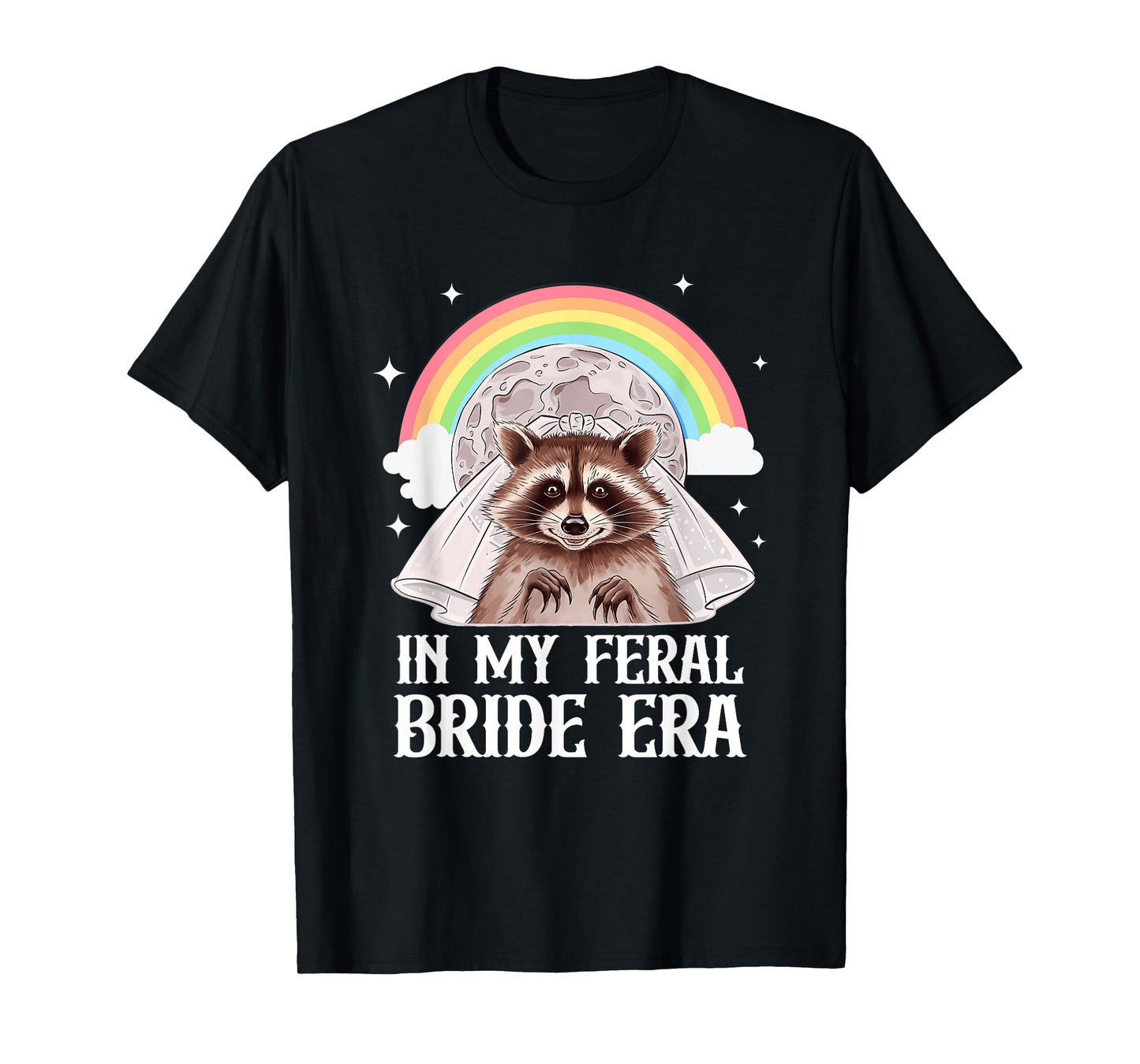 In My Feral Bride Era Design T-Shirt