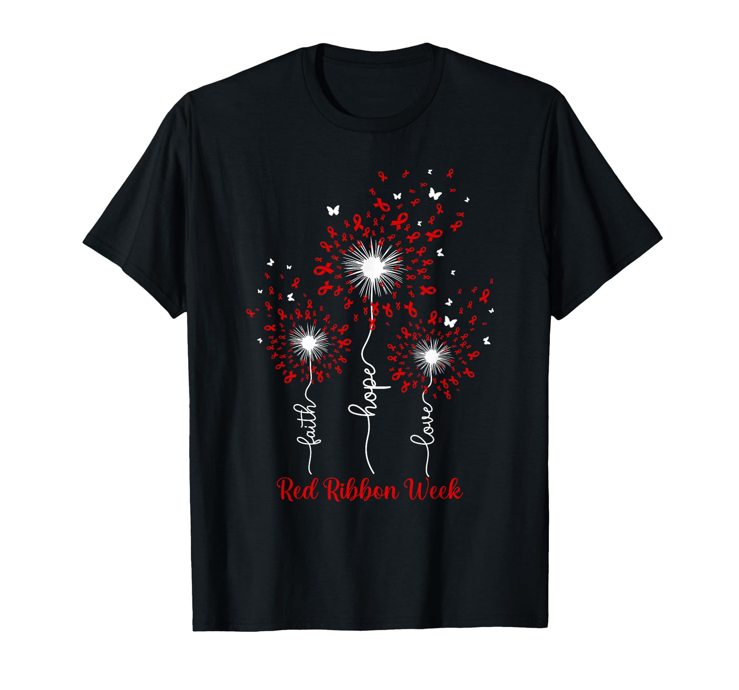 Dandelion Faith Hope Love Red Ribbon Week T-Shirt