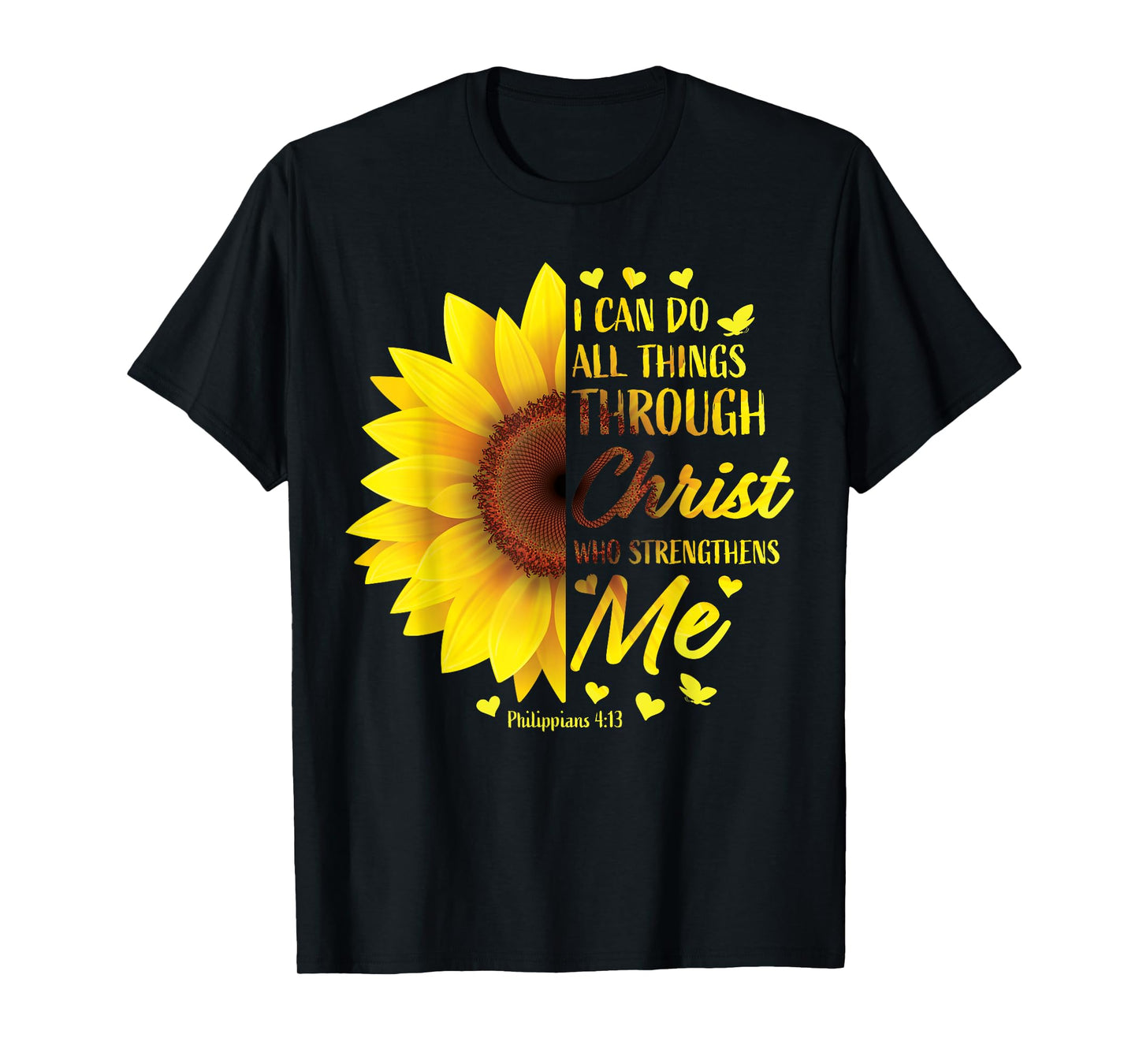 Christian Bible Verse Scripture Philippians 4:13 Sunflower T-Shirt