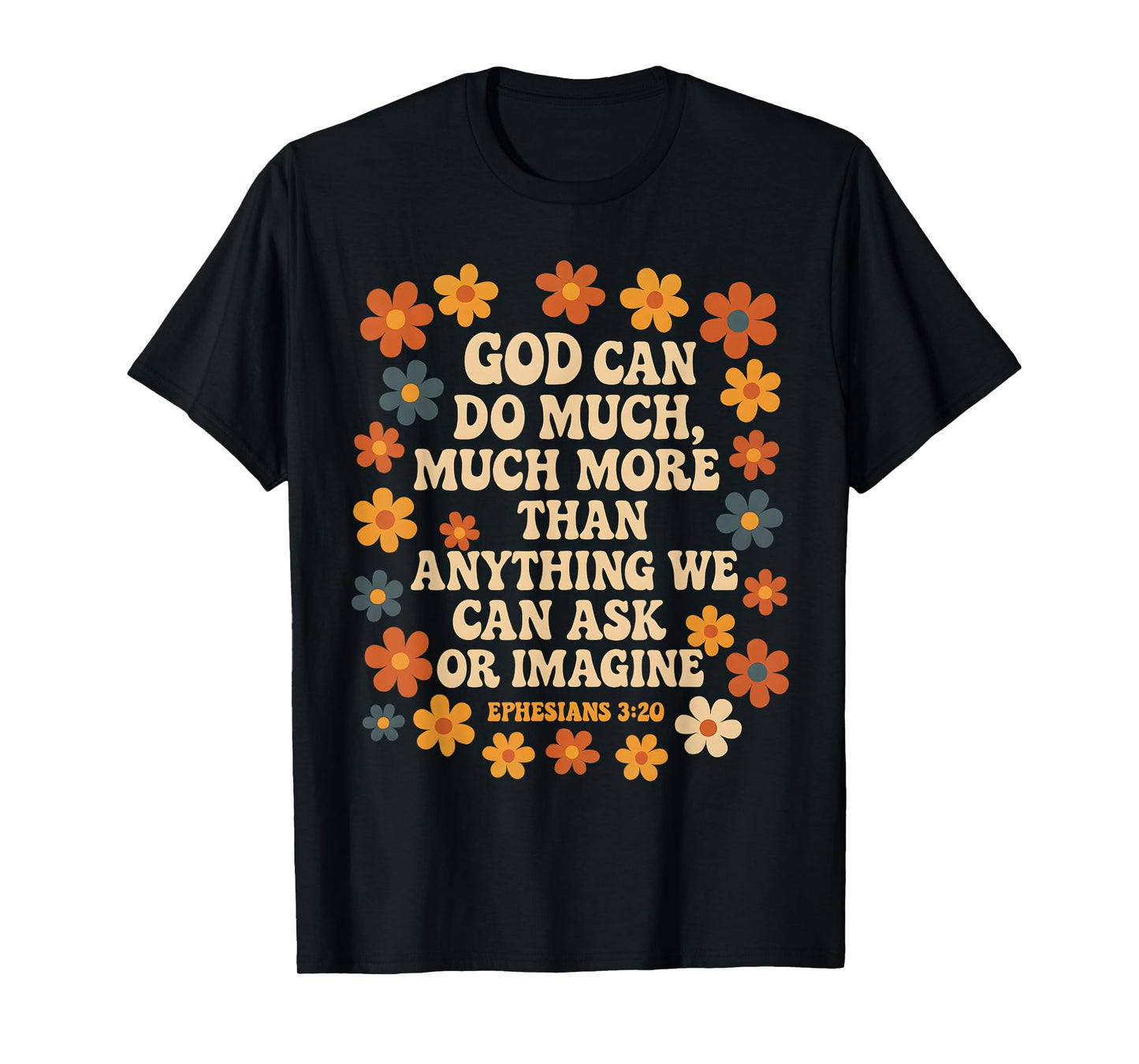 God Can Do Much More Than Anything Bible Faith Jesus T-Shirt