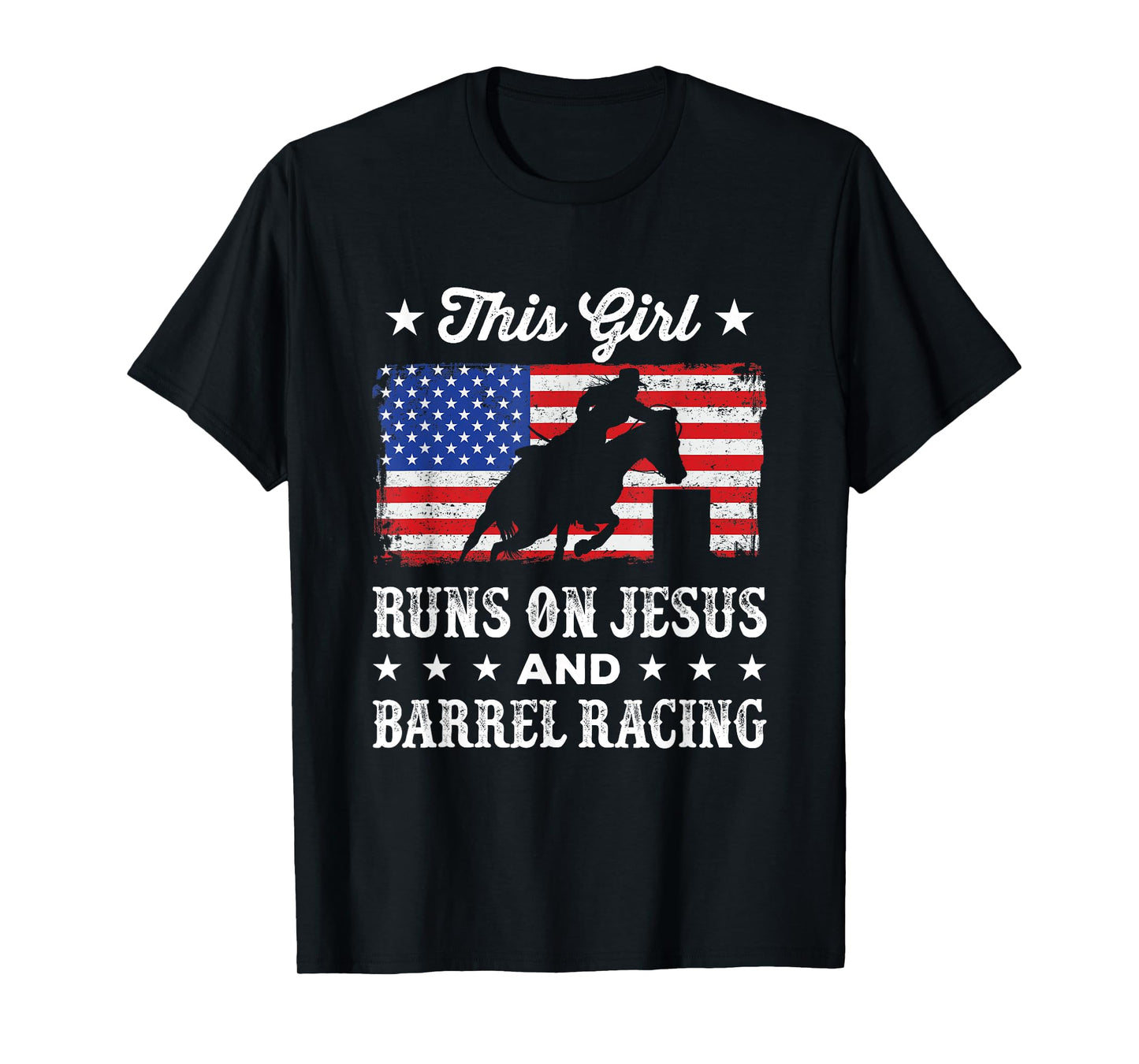 This Girl Runs on Jesus and Barrel Racing American Flag T-Shirt