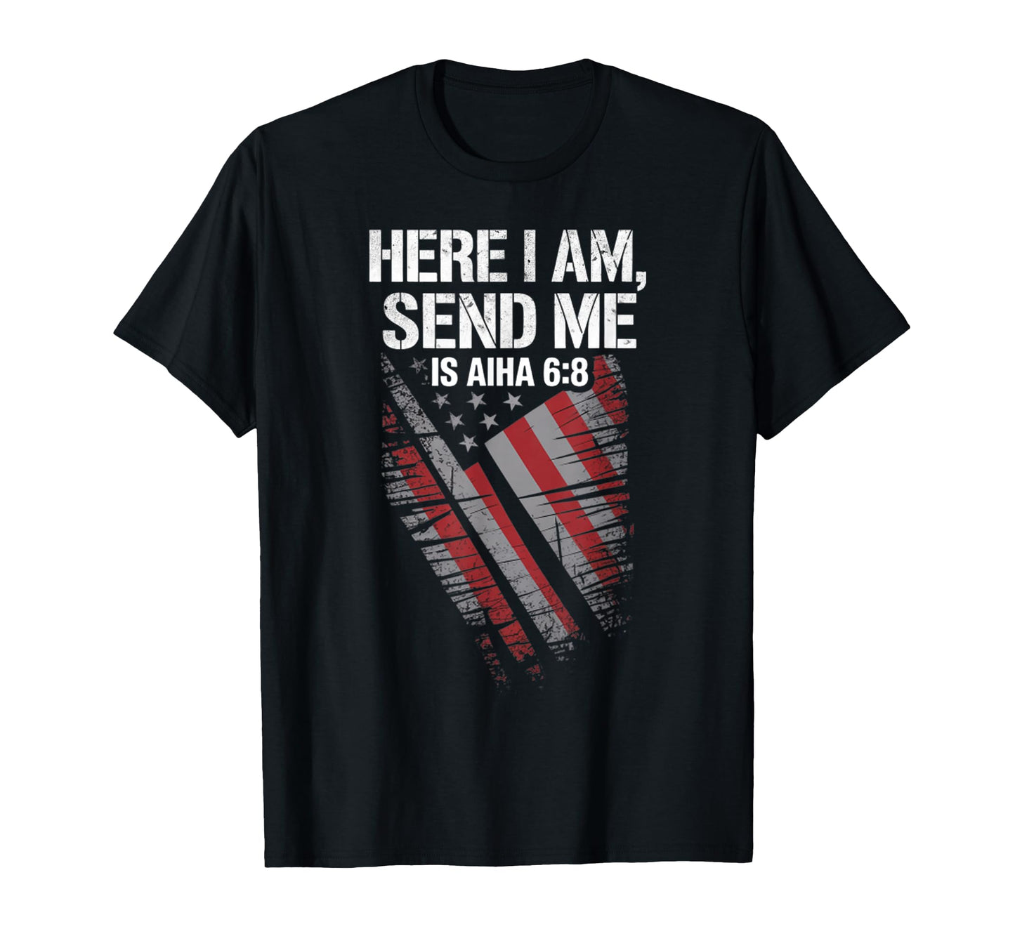 Vintage Here I Am Send Me USA Flag Isaiah 6 8 Bible Verse T-Shirt