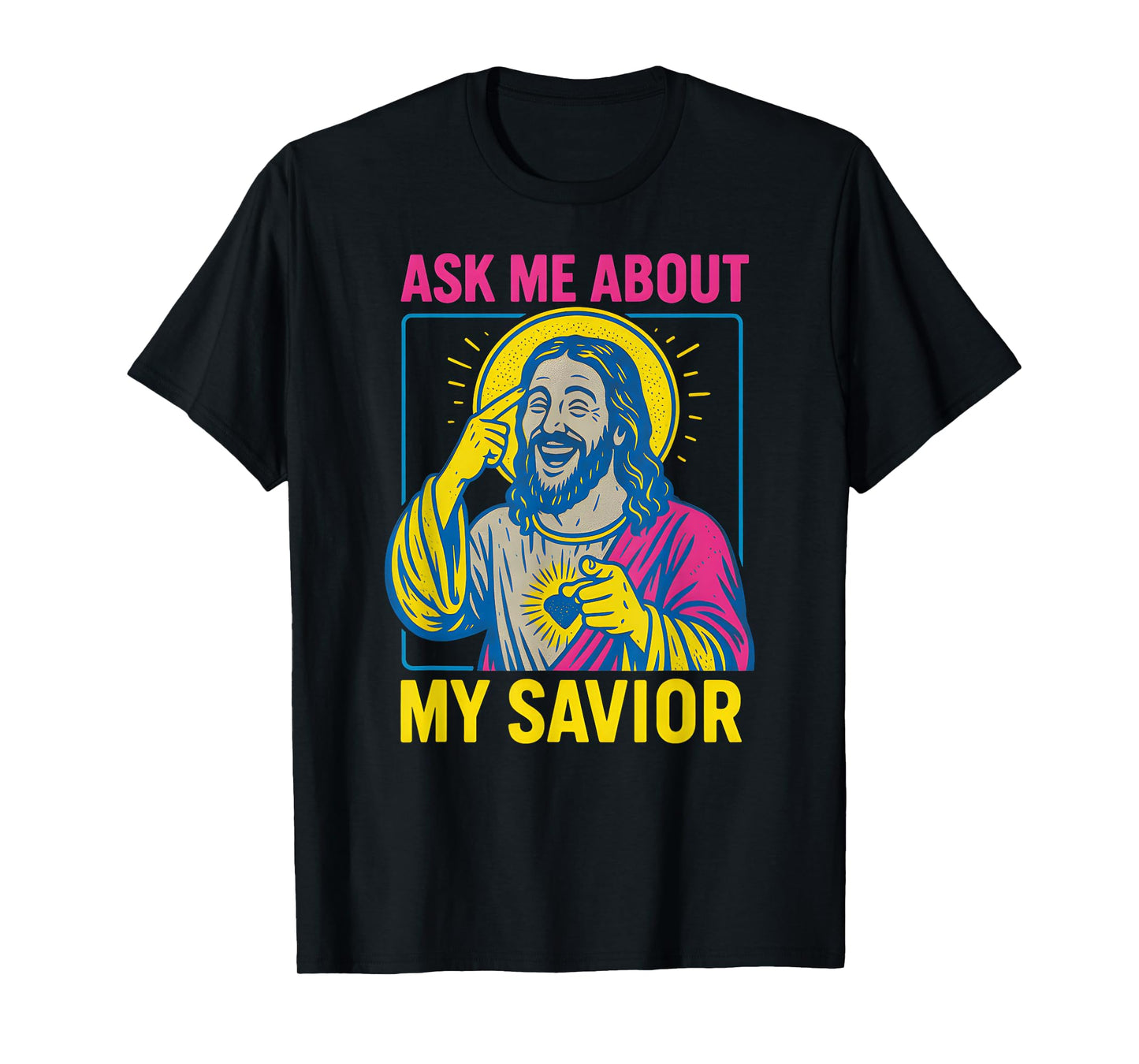 Holy Humor Ask Me About My Savior Fun Mens Christian Faith T-Shirt