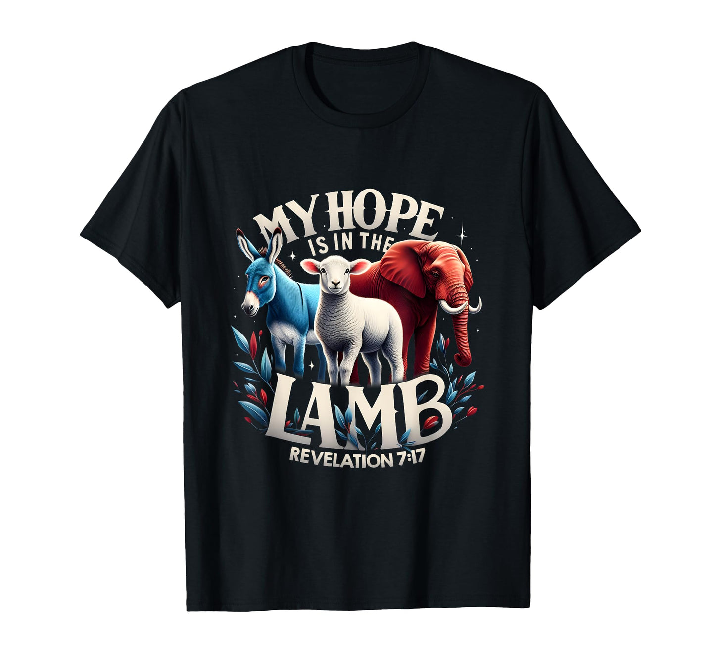 My Hope Is In The Lamb Christian Jesus Elephant Donkey God T-Shirt