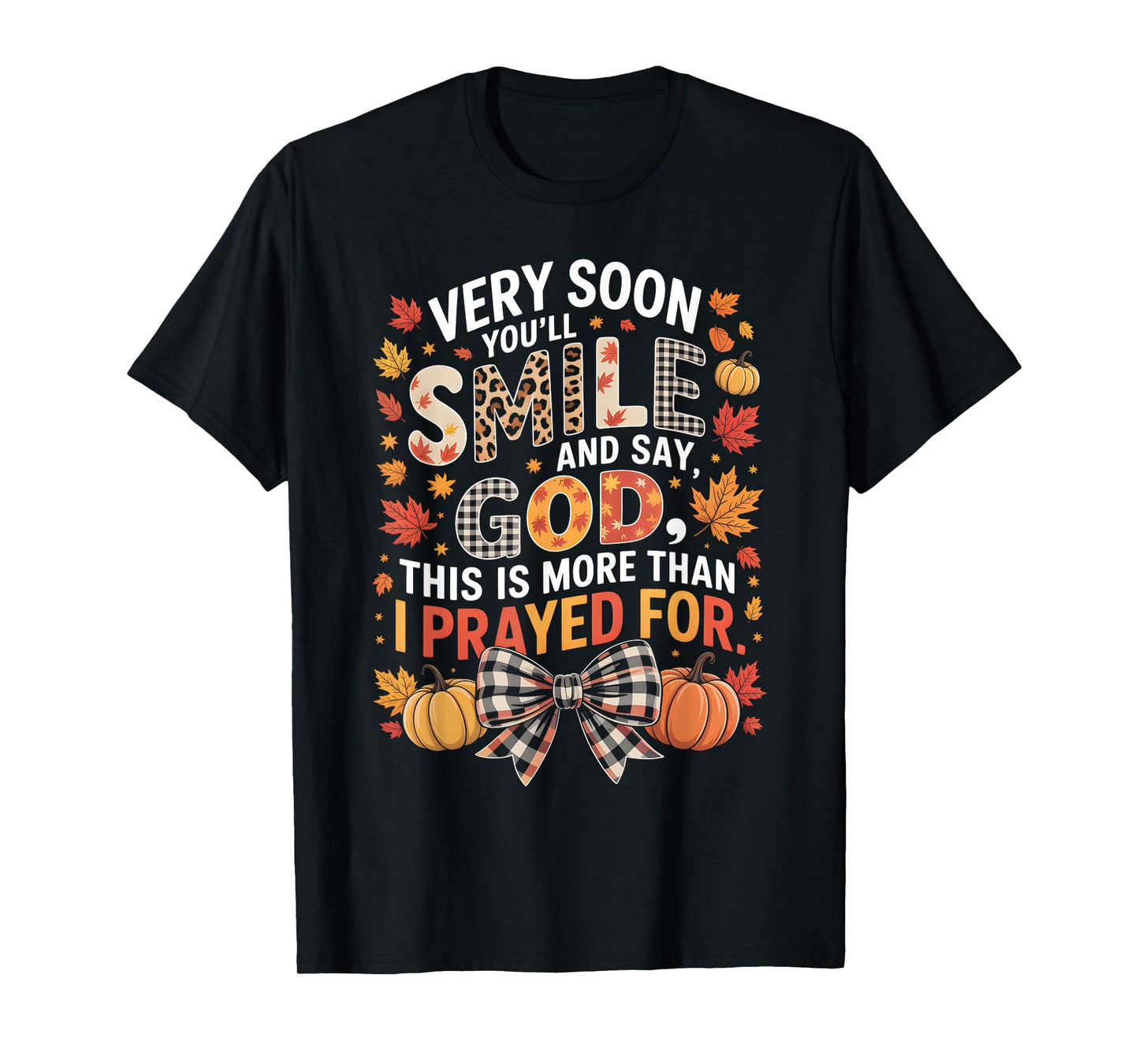 More Than I Prayed for Fall Faith Thankful T-Shirt