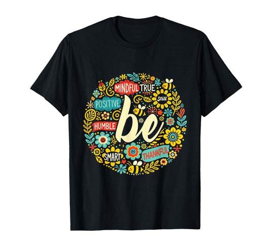 Be Positive Shirt Motivational Quote Life Inspiration Slogan T-Shirt