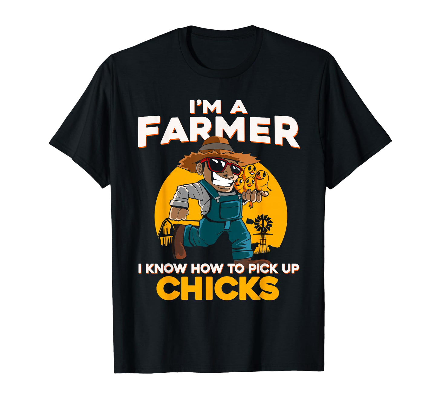 I’m A Farmer I Know How To Pick Up Chicks Funny Farmers T-Shirt