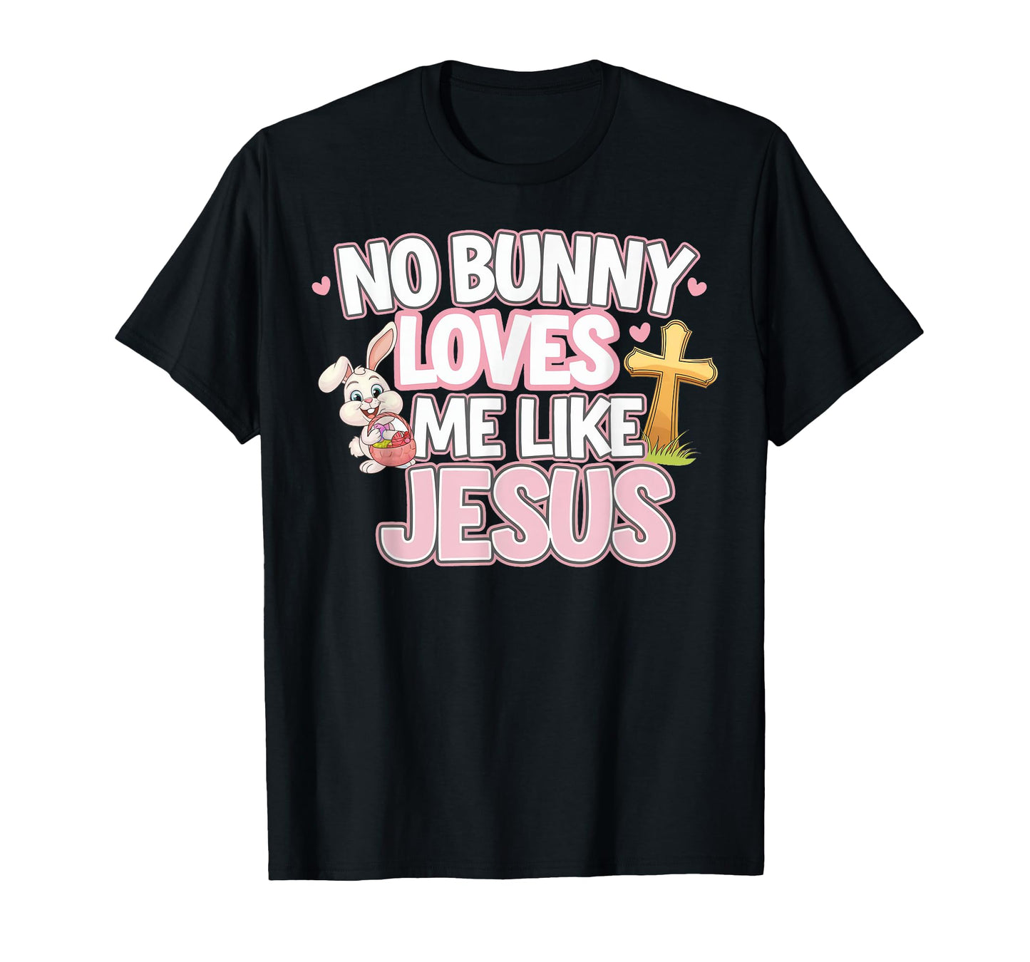 No Bunny Loves Like Jesus Cute Easter Christian T-Shirt