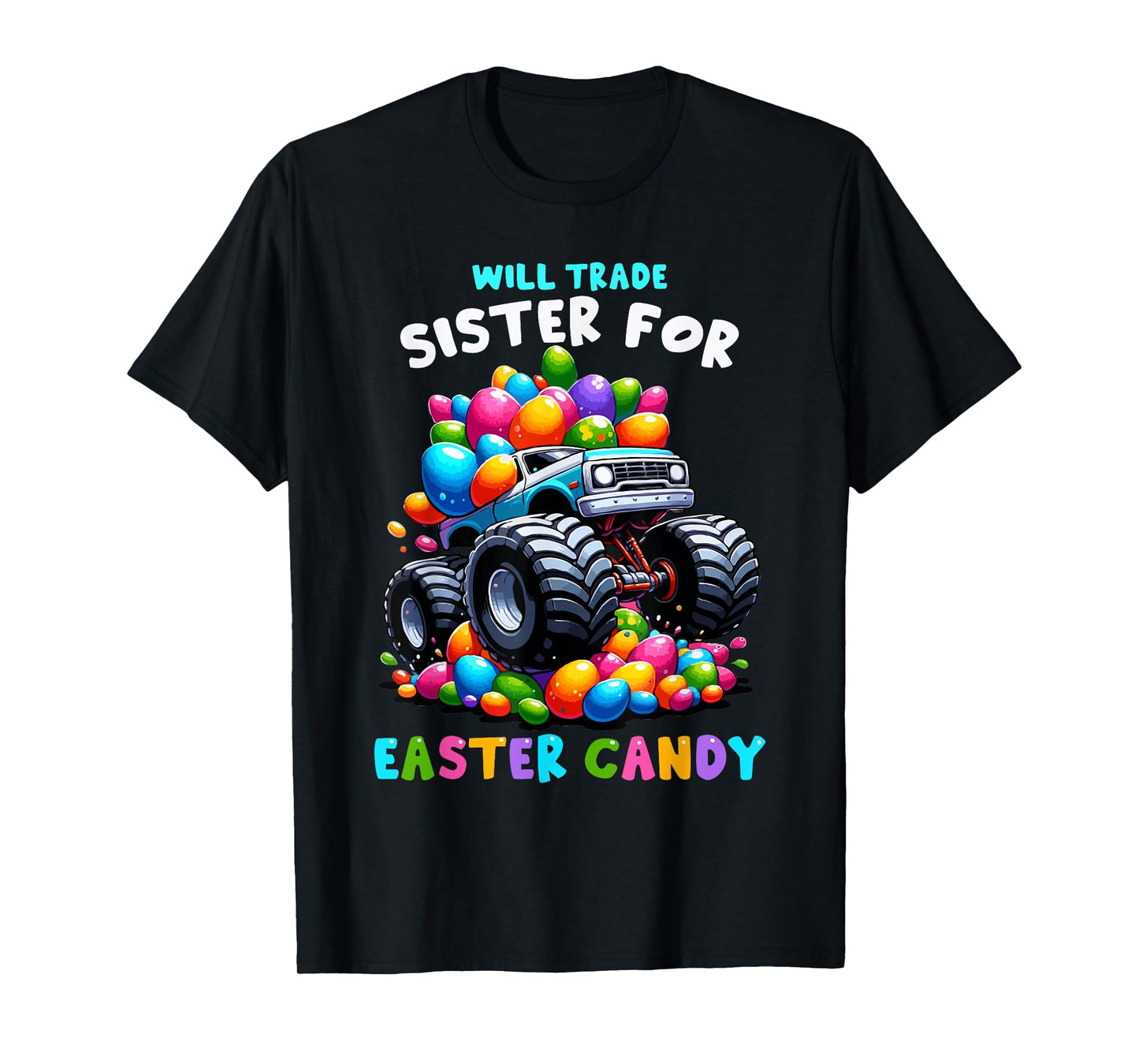 Will Trade Sister For Easter Candy I Funny Egg Hunting T-Shirt