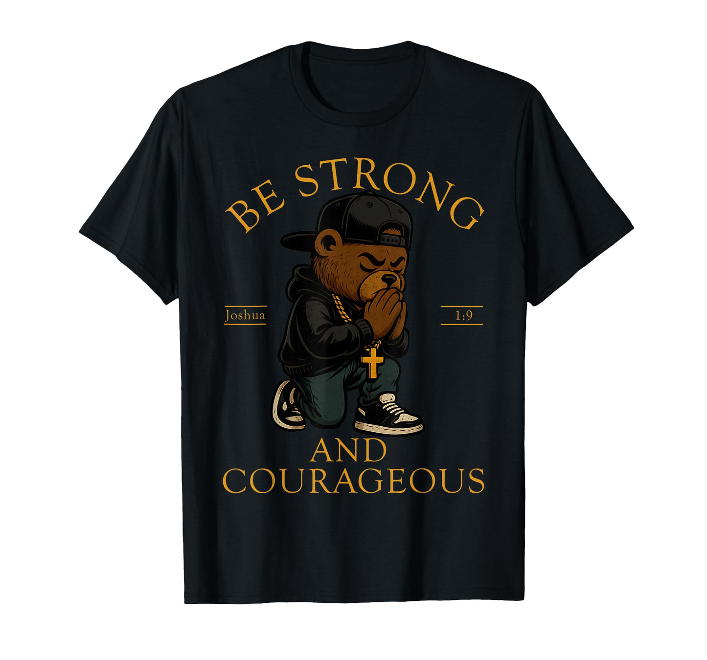 Christian Hip Hop Teddy Bear Be Strong and Courageous Verse T-Shirt