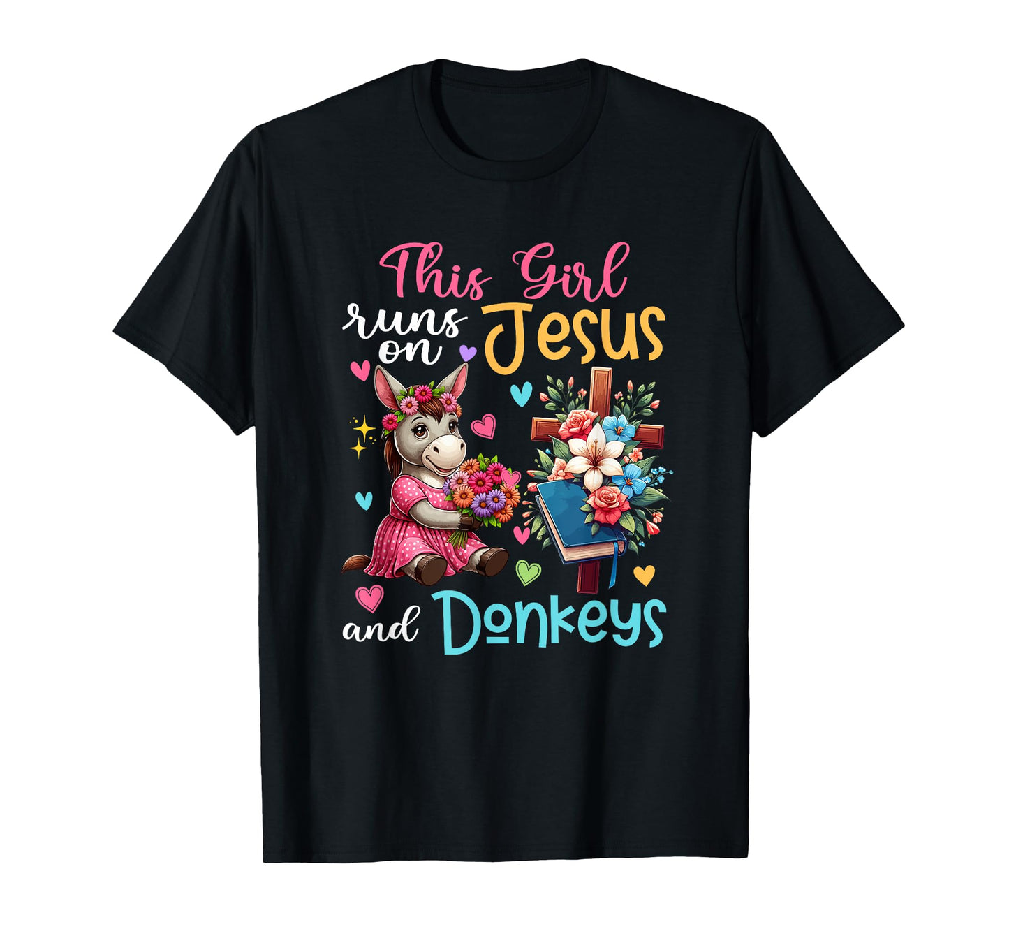 Girl Runs On Jesus And Donkeys Cute Flowers Christian Cross T-Shirt