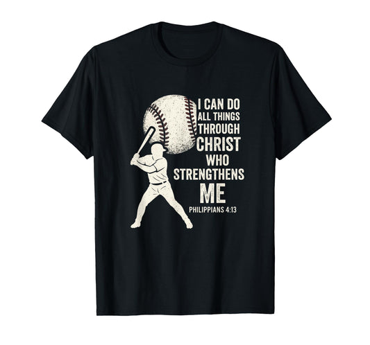I Can Do All Things - Christian Baseball Faith T-Shirt