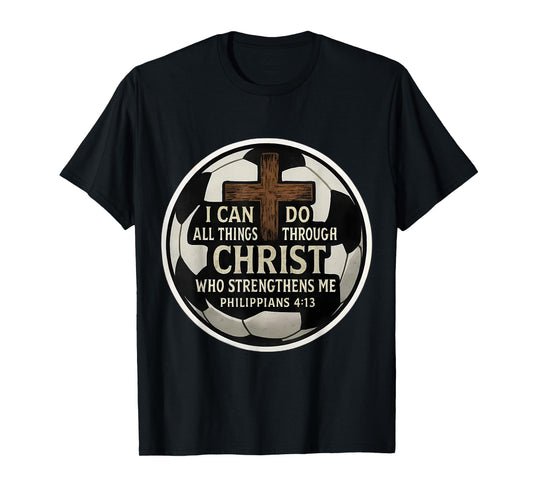 Christian Soccer Bible Verse Quote Philippians 4:13 Football T-Shirt