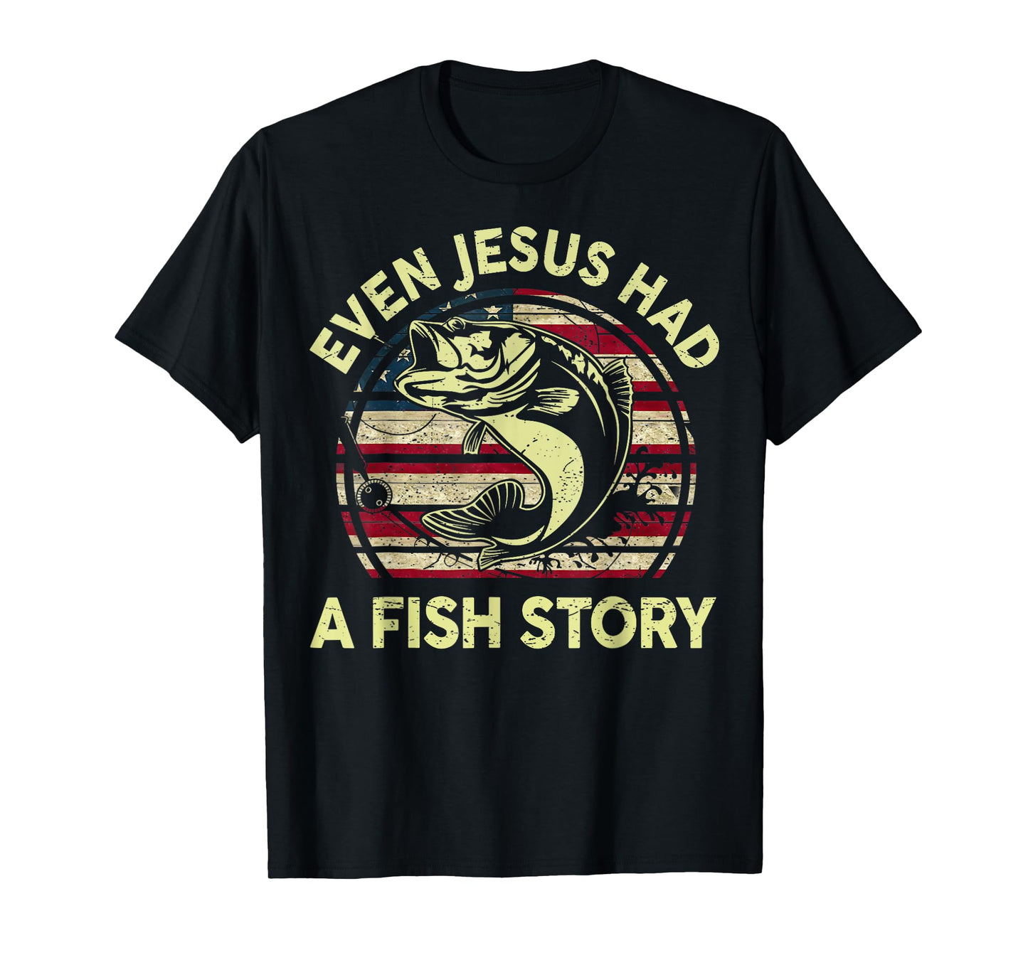 Fishing Shirt Even Jesus Had Fish Story Bass Fish Funny Dad T-Shirt