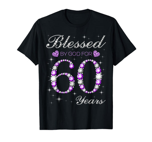 Blessed By God For 60 Years Old 60th Birthday Party B-day T-Shirt