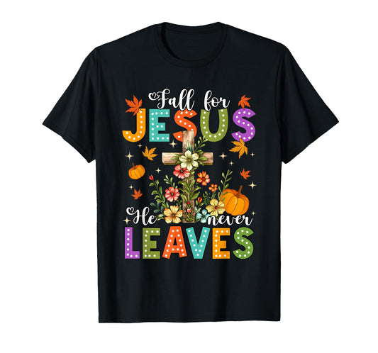 Fall for Jesus He Never Leaves Cross Pumpkin Tee T-Shirt