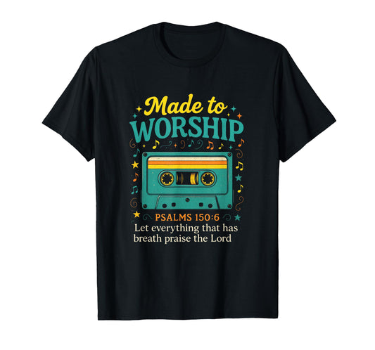 Made to Worship - Christian Cassette Psalm Art T-Shirt